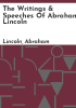 The_writings___speeches_of_Abraham_Lincoln