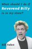 What_should_I_do_if_Reverend_Billy_is_in_my_store_