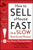 How_to_sell_a_house_fast_in_a_slow_real_estate_market