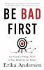 Be_bad_first