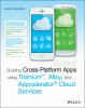 Building_cross-platform_apps_using_Titanium__Alloy__and_Appcelerator_cloud_services
