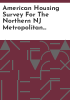 American_housing_survey_for_the_Northern_NJ_metropolitan_area_in
