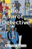 How_to_be_your_own_tarot_detective