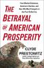 The_betrayal_of_American_prosperity