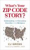 What_s_your_zip_code_story_
