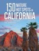 150_nature_hot_spots_in_California