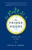 The_fringe_hours