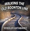 Walking_the_Old_Boonton_Line
