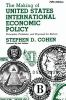 The_making_of_United_States_international_economic_policy