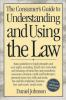 The_consumer_s_guide_to_understanding_and_using_the_law