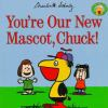 You_re_our_new_mascot__Chuck_