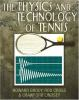 The_physics_and_technology_of_tennis