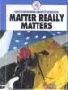 Matter_really_matters