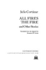 All_fires_the_fire__and_other_stories