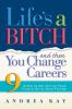 Life_s_a_bitch_and_then_you_change_careers