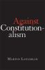 Against_constitutionalism