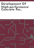 Development_of_high-performance_concrete_for_transportation_structures_in_New_Jersey