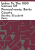 Index_to_the_1850_census_of_Pennsylvania__Berks_County