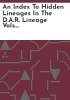An_index_to_hidden_lineages_in_the_D_A_R__lineage_vols__151_to_166