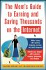 The_mom_s_guide_to_earning_and_saving_thousands_on_the_Internet
