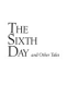 The_sixth_day_and_other_tales