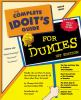 The_complete_idoit_s_guide_for_dummies