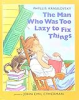 The_man_who_was_too_lazy_to_fix_things