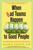 When_bad_teams_happen_to_good_people