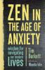 Zen_in_the_age_of_anxiety