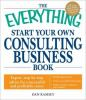 The_everything_start_your_own_consulting_business_book