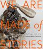 We_are_made_of_stories