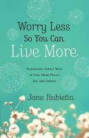 Worry_less_so_you_can_live_more