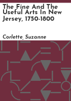 The_fine_and_the_useful_arts_in_New_Jersey__1750-1800