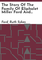 The_story_of_the_family_of_Eliphalet_Miller_Ford_and_Alice_Ann_Hunter_Ford__1638-1977