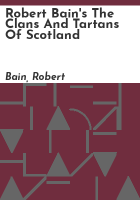 Robert_Bain_s_The_clans_and_tartans_of_Scotland