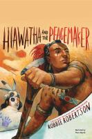 Hiawatha_and_the_Peacemaker
