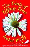 The_trials_of_Tiffany_Trott