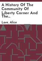 A_history_of_the_community_of_Liberty_Corner_and_the_Presbyterian_Church__1722-1969