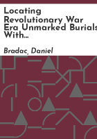 Locating_Revolutionary_War_era_unmarked_burials_with_archaeogeophysical_surveying__Morris_County__New_Jersey