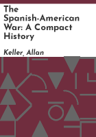 The_Spanish-American_War__a_compact_history