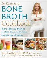 Dr__Kellyann_s_bone_broth_cookbook
