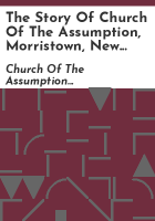 The_story_of_Church_of_the_Assumption__Morristown__New_Jersey__and_the_bicentennial_history_of_catholic_America