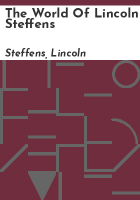 The_world_of_Lincoln_Steffens