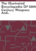 The_Illustrated_encyclopedia_of_20th_century_weapons_and_warfare