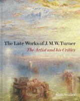 The_late_works_of_J_M_W__Turner