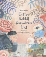 Coffee__rabbit__snowdrop__lost