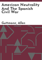 American_neutrality_and_the_Spanish_Civil_War