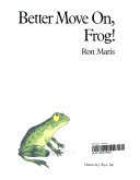 Better_move_on__frog_