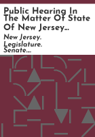 Public_hearing_in_the_matter_of_State_of_New_Jersey_Commission_of_Investigation_report_on_new-home_construction_in_New_Jersey