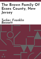 The_Brown_family_of_Essex_County__New_Jersey